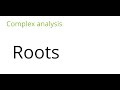 Complex analysis: Roots