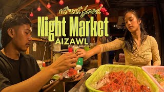 Mizo Streetfood #(3) | Night market, shopping in Aizawl