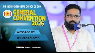 Message By: Br. Ashish John (101th IPC CONVENTION 2025)