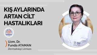 Kış Aylarında Artan Cilt Hastalıkları / Instagram Canlı Yayını