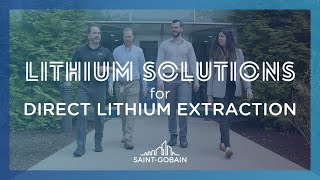 Saint-Gobain Lithium Solutions for Direct Lithium Extraction