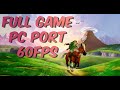 The Legend of Zelda: Ocarina of Time - 60FPS PC PORT - Full Game Playthrough