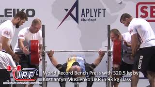 World Record Bench Press with 320.5 kg by Kostiantyn Musiienko UKR in 93 kg class