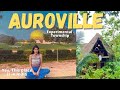 Must Visit Places In Auroville | Places To Eat | Places To Stay