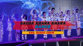 Sauda Khara Khara Dance |  Dance Cover | dance video | ANIL DANCE CREW