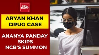 Aryan Khan Drug Probe Case: Ananya Pandey Skips NCB Summon Today | India Today