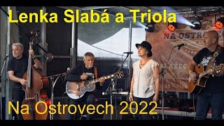 Festival Na Ostrovech 2022   Lenka Slabá a Triola