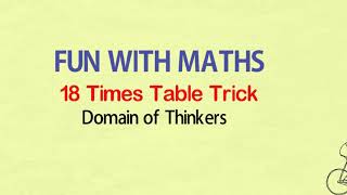 Learn 18 Times Multiplication Table | Easy and fast way to learn | Math Tips and Tricks