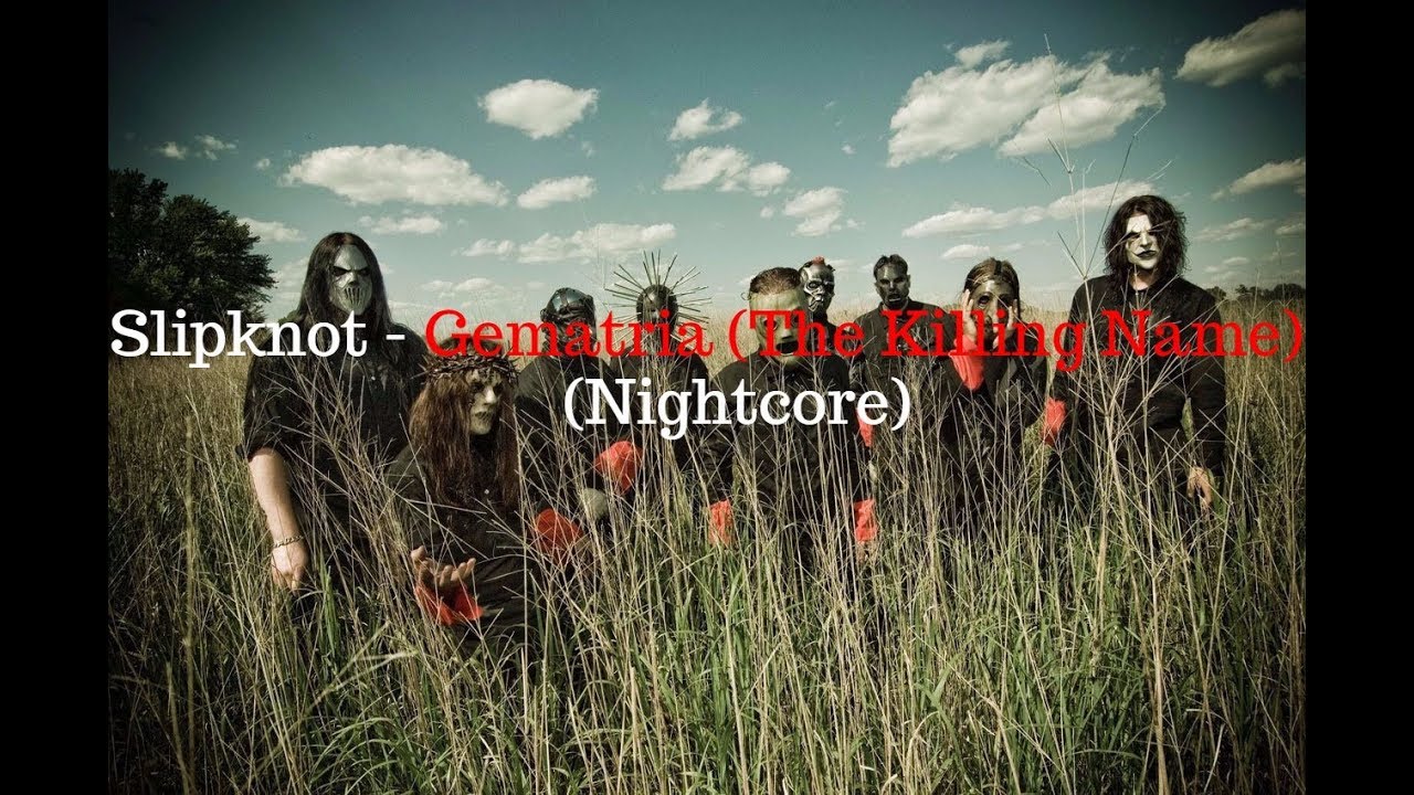 Slipknot - Gematria (The Killing Name) | Nightcore - YouTube