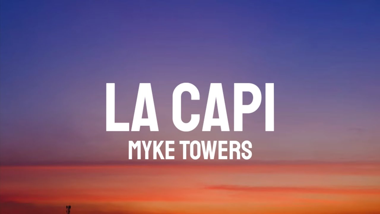 Myke Towers La Capi Letra Lyrics Chords Chordify