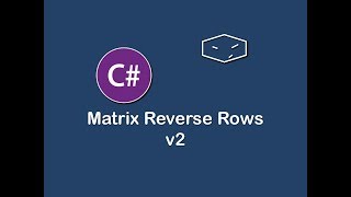 matrix reverse rows v2 in c#