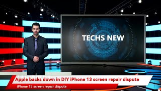 Apple backs down in DIY iPhone 13 screen repair dispute