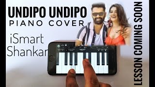Undipo Undipo || iSmart Shankar - Piano Cover.
