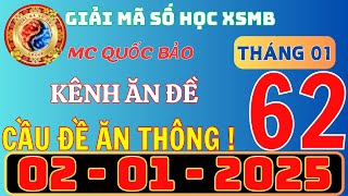 SOI CẦU MIỀN BẮC 02/01, DỰ ĐOÁN XSMB thứ 5, SOI CẦU MB, XỔ SỐ MIỀN BẮC , GIẢI MÃ SỐ HỌC XSMB