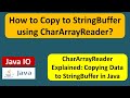 How to Copy to StringBuffer using CharArrayReader? | Java IO | Java Tutorial