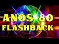 💃 anos 80 para danÇar 💃 flash back anos 80 anos 80 internacional flash back as melhores