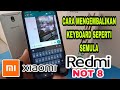 Cara Mengembalikan Keyboard Seperti Semula Di Hp Redmi Not 8