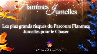 Flammes Jumelles🔥: Les plus grands risques des Chasers