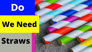 Paper or Plastic Straws Which is Better for the Environment?