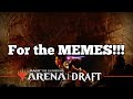 For the MEMES!!! | Kaldheim Draft [Arena Bo3] | Draft