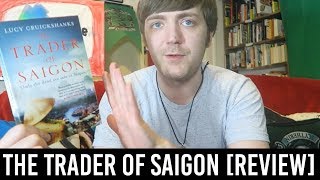 Indie Readalong: The Trader of Saigon by Lucy Cruickshanks [REVIEW/DISCUSSION] [SPOILERS]