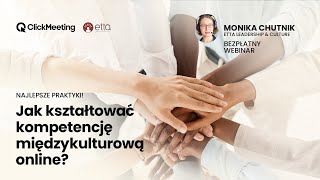 Jak kształtować kompetencję międzykulturową online. Najlepsze praktyki. Webinar ClickMeeting