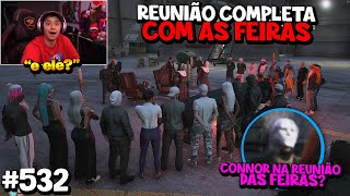 CONNOR FOI NA REUNIÃO DAS FEIRAS? REUNIÃO COMPLETA!! ep 532