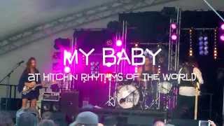 My Baby band music -  Rhythms of the World ROTW Hitchin 2015