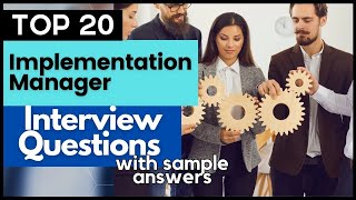 Implementation Manager Interview Questions and Answers for 2025