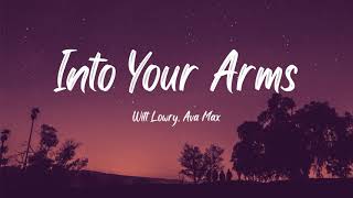 Witt Lowry - Into Your Arms (Lyrics) ft. Ava Max [ No Rap]