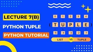 L7(b): Tuple | Python Tutorial | Python for Data Science