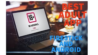 Best Adult App For Firesticks And Android Devices