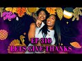 POUR MINDS Episode 316: Lets Give Thanks