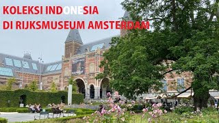 KOLEKSI INDONESIA DI RIJKSMUSEUM AMSTERDAM BELANDA