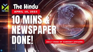 YuktMind’s UPSC Daily Current Affairs – 10 Mins & Newspaper done. The Hindu – 16th April, 2023!