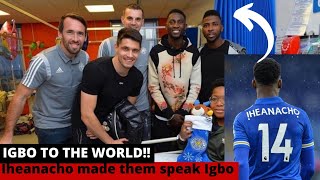 White People Speaking Igbo Because of Kelechi Iheanacho & Ndidi. Leicester City