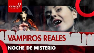 Especial Noche de Misterio: Vampiros reales| Caracol Radio