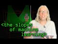 Slopes of Machine Learning - Computerphile