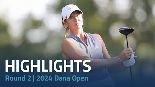 Round 2 Highlights | 2024 Dana Open