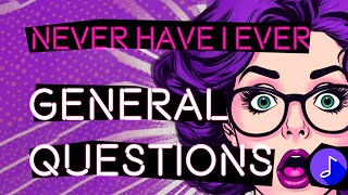 GENERAL Never Have I Ever Questions | Interactive Party Game with Music