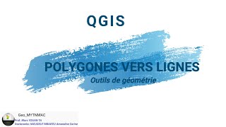 [Geo_MYTNMAC] QGIS 48 – Polygones vers lignes | Générer une couche de lignes à partir des polygones.