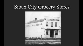History at High Noon: Sioux City Grocery Stores