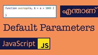 Default Parameters | Arguments | Javascript | Malayalam | ES6