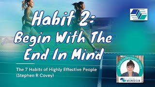 BEGIN WITH THE END IN MIND (Habit 2) - The 7 Habits of Highly Effective People