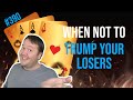 When Not To Trump Your Losers - Weekly Free #390