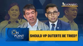 On Point: Should VP Duterte be tried?