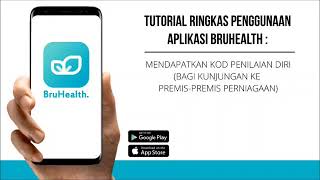 Tutorial Ringkas - Penggunaan BruHealth Bagi Mendapatkan Kod Penilaian Diri