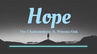The Chainsmokers - Hope ft. Winona Oak (Lyrics Video)
