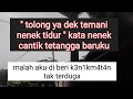 Menolong Nenek Cantik || Tetangga Baruku Malah Dapat K3n1km4t4n. Cerpen #21