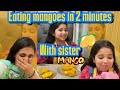Aayat Arif || Eating MANGOES in 2 minutes (challenge) with sister || vlog